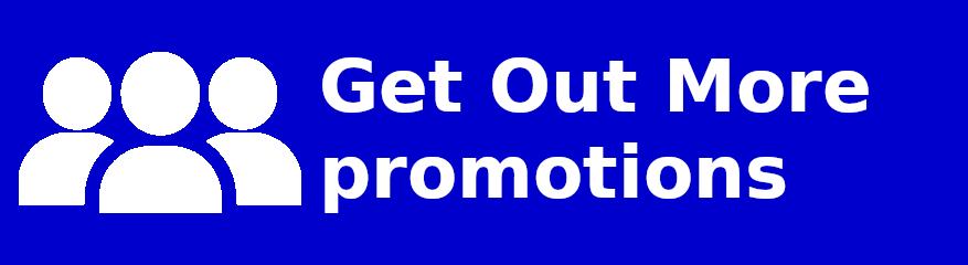 Get Out More promotions